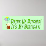 Drink Up Bitches Print