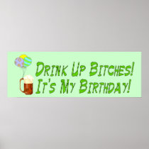 Drink Up Bitches Print