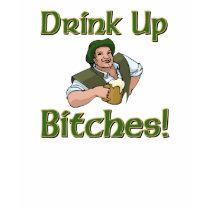 Drink Up Bitches t-shirt