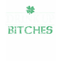 Drink Up Bitches t-shirts