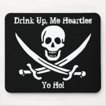 Drink Up, Me Hearties, Yo Ho! mousepads