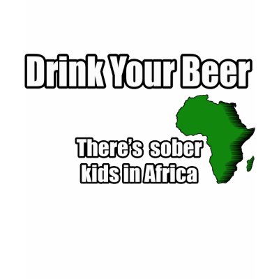 Drink your Beer Design Tshirt by The_Shirt_Ranch