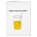 Drink Your Juice Shelby Card