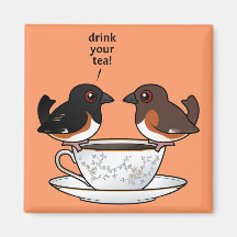 Drink Your Tea! Magnets