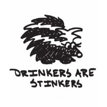 Drinkers are Stinkers t-shirts