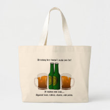 Drinking beer doesn't make you fat! tote bag