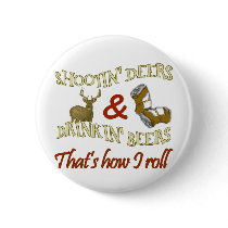 Drinking Beer Shooting Deer Pinback Buttons