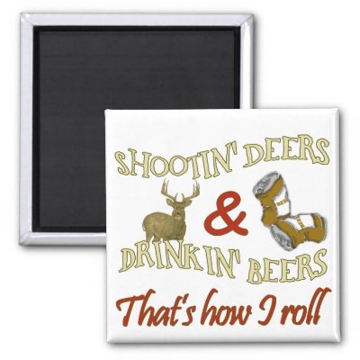 Drinking Beer Shooting Deer Fridge Magnet