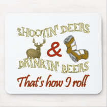 Drinking Beer Shooting Deer Mousepad