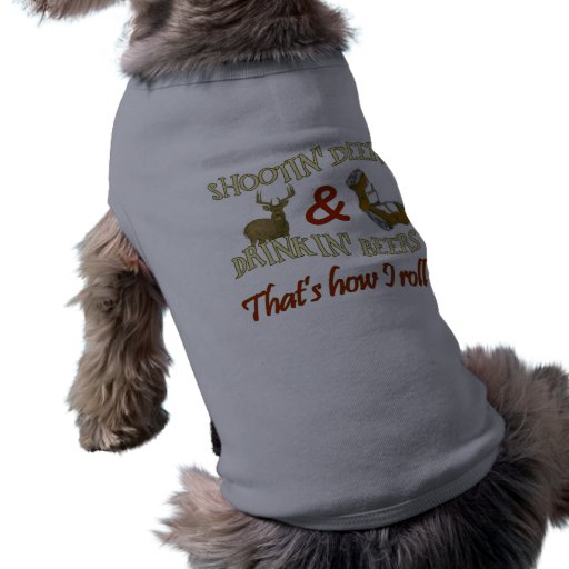 Drinking Beer Shooting Deer Pet Tshirt