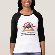 Drinking Team, Bowling Problem t-shirts