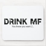 DRINKMF1 MOUSEPAD