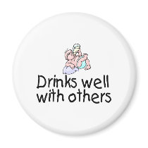 Drinks Well With Others magnets by CelebrationZazzle Drinks Well With Others magnets