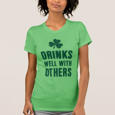 Drinks Well With Others Tee Shirt