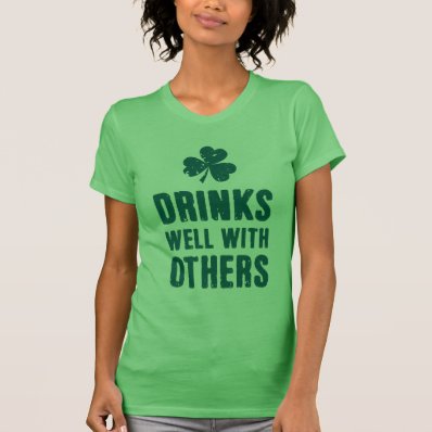 Drinks Well With Others Tees