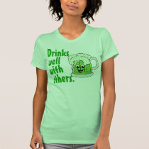 Drinks Well With Others t-shirts