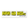 Dripping with Awesome Bumper Sticker