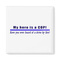 Drive By Fire COP Gift magnet