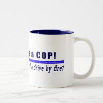 Drive By Fire COP Gift mug