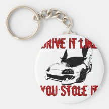 Drive it like you stole it - import race car keychain