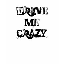 Drive Me Crazy Women's T-Shirt by Bizerk Drive Me Crazy Women's T-Shirt