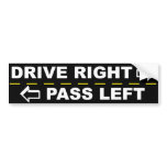 Drive Right Pass Left Bumper Sticker