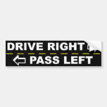 Drive Right Pass Left Bumper Sticker