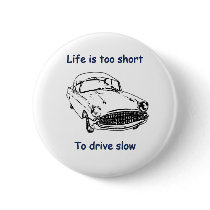 Drive Slow Life Is Short