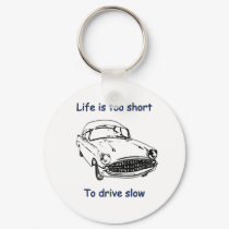 Drive Slow Life Is Short