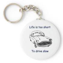 Drive Slow Life Is Short Key Chains