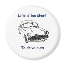 Drive Slow Life Is Short magnets by HappyDoggies Drive Slow Life Is Short magnets