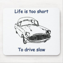 Drive Slow Life Is Short