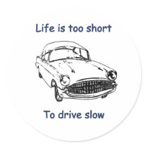 Drive Slow Life Is Short stickers by HappyDoggies Drive Slow Life Is Short stickers
