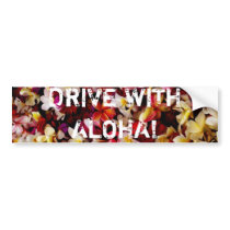 DRIVE WITH ALOHA! bumper stickers by dr_guppy DRIVE WITH ALOHA! bumper stickers