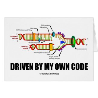 Driven By My Own Code (DNA Replication) card
