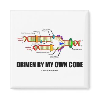Driven By My Own Code (DNA Replication) magnet