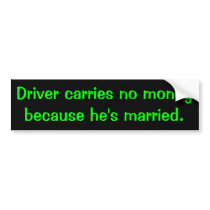 Driver carries no money bumper stickers