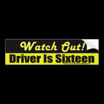 Driver is 16 bumper stickers