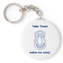 Drives Me Crazy Table Tennis Keychain