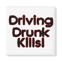 Driving Drunk Kills Refrigerator Magnets