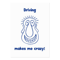 Driving Makes Me Crazy