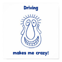 Driving Makes Me Crazy