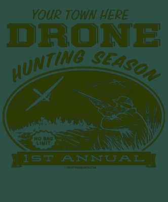 Drone Hunting Season Customizable Shirts