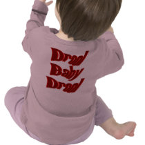 Drool Baby Drool Drool Here Drool Now T Shirt
