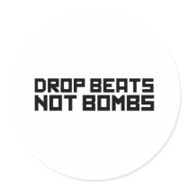 Drop Beats Not Bombs 3 stickers by CarbonClothing Drop Beats Not Bombs 3 stickers