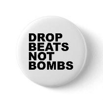 Drop Beats Not Bombs 4 Button