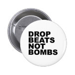 Drop Beats Not Bombs 4 Button