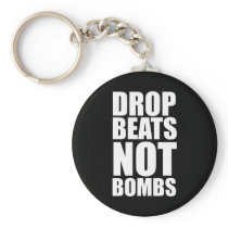 Drop Beats Not Bombs Keychains