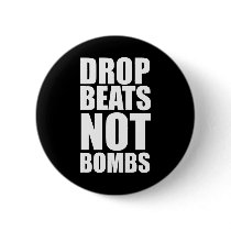 Drop Beats Not Bombs Pinback Buttons