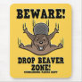 Drop Beaver Zone Mousepads